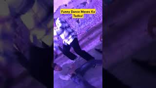 Funny Dance Moves Ka Tadka trendingshorts dance viralshorts [upl. by Enwahs471]