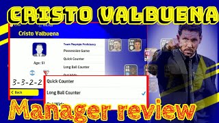 Manager review Cristo Valbuena  how to use Cristo Valbuena in efootball 2022 mobile [upl. by Ikir]