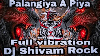 👿Palangiya A Piya Sone Na Diya Dj Hard Vibration Edm Mix  Pawan Singh new Song Dj Sarzen [upl. by Aicilaana703]