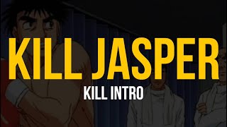 Kill Jasper  Kill Intro Lyric Video [upl. by Assiroc111]