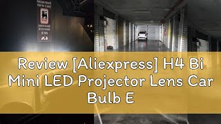 Review Aliexpress H4 Bi Mini LED Projector Lens Car Bulb EMC Auto Headlight Turbo Lamps Canbus Pl [upl. by Season]