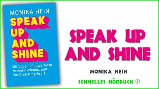 Speak Up and Shine  Monika Hein Hörbuch auf Deutsch [upl. by Sirronal942]