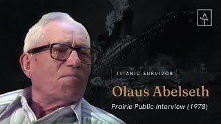 Titanic Survivor Olaus Abelseth  Prairie Public TV Interview 1978 [upl. by Alilahk]