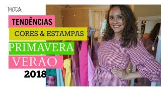 TENDÊNCIAS DE CORES E ESTAMPAS PARA A PRIMAVERA VERÃO 2018 [upl. by Lyrred83]