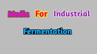 Media For Industrial Fermentation [upl. by Cerys737]