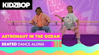 KIDZ BOP Kids  Astronaut In The Ocean Seated Dance Along [upl. by Anaerol]