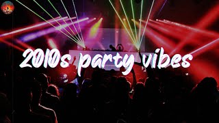 2010s nostalgia party throwback playlist [upl. by Atiuqaj]