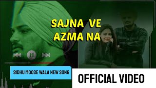 Sajna Ve Azma na mainu kaliyan raatan  sidhu moose wala  New Punjabi Songs [upl. by Kcyrred]