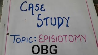 Episiotomy  Case Study OBG criteria bscnursinggnm [upl. by Cos87]