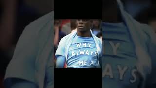 quotWhy Always Mequot Mario Ballotelli🇮🇹 Edit futbol football edit shorts mariobalotelli [upl. by Naesed]