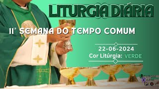 Liturgia Diária 22062024 – 11ª Semana do Tempo Comum  Sábado [upl. by Hnad]