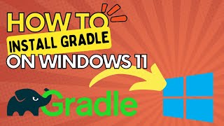 How to Install Gradle on Windows 11 [upl. by Gilemette889]