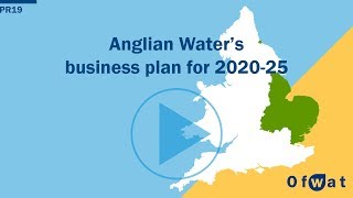 Anglian Waters business plan for 202025 [upl. by Brout]