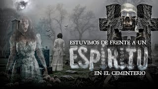 Estuvimos de Frente a un Espíritu en el Cementerio [upl. by Weisbart]