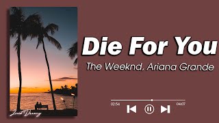 The Weeknd Ariana Grande  Die For You Lyrics [upl. by Anneres]