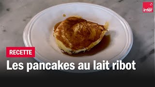 Pancakes au lait ribot  Les recettes de FrançoisRégis Gaudry [upl. by Alair]