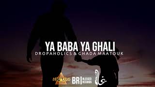 Dropaholics amp Ghada Maatouk  Ya Baba Ya Ghali Official Audio [upl. by Egduj204]