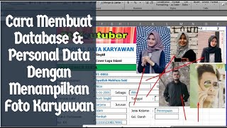 FINAL  CARA MEMBUAT DATABASE DENGAN MENAMBAHKAN FOTO DI PERSONAL DATA KARYAWAN TANPA CODING VBA [upl. by Cynthie]