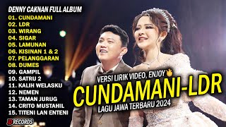 DENNY CAKNAN FULL ALBUM TERBARU 2024 CUNDAMANI LDR  LAGU JAWA TERBARU 2024 [upl. by Ycak618]