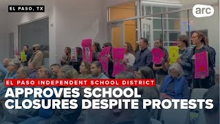 Its official El Paso school district votes to close eight elementary schools [upl. by Abert]