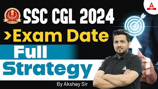 SSC CGL Exam Date 2024  SSC CGL 2024 Complete Strategy  By Akshay Sir [upl. by Ecidnac]