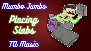 Mumbo  Placing Slabs TA Remix [upl. by Oiramat]