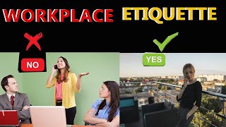 What Are The Workplace Etiquette  BUSINESS ETIQUETTE [upl. by Leeann]