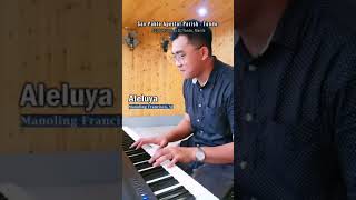 Aleluya by Manoling Francisco Tinapay ng Buhay shorts catholic piano [upl. by Cirderf251]