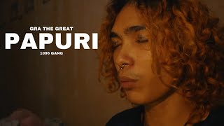 GRA THE GREAT  Papuri feat 1096Gangmusic Official Music Video [upl. by Onit]