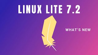 Linux Lite 72 Heres Whats New [upl. by Barnaba]