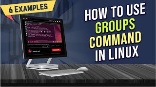 How to Use “groups” Command in Linux 6 Practical Examples  LinuxSimply [upl. by Coveney]