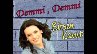 Birsen Kavut  Demmi  Demmi [upl. by Jennifer105]