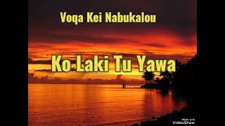 Voqa Kei Nabukalou  Ko Laki Tu Yawa Cover [upl. by Anotyad]