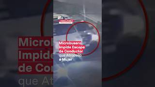 Microbusero impide escape de conductor que atropelló a adulta mayor  N Shorts [upl. by Drooff]