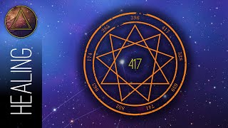 417 Hz Solfeggio Frequencies  Undoing Situations amp Facilitate Change  Rimuovere Energia Negativa [upl. by Marlene535]