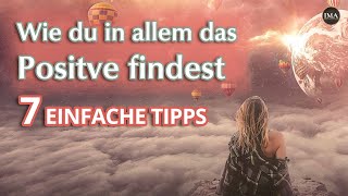 Positiv denken lernen  7 einfache Tipps [upl. by Merideth]