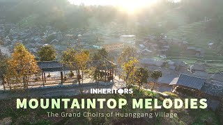 Mountaintop Melodies The Grand Choirs of Huanggang Village [upl. by Aikyn]