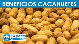 8 Propiedades y Beneficios de los Cacahuetes  QueApetito [upl. by Marino]