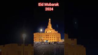 Eid Mubarak 2024🌙🌙Eid Ul Fitr Mubarak🌙🌙eideidmubarakqatarshortsshortsvideo [upl. by Pomcroy]