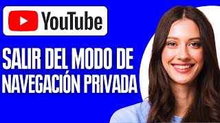 Como Salir De Modo Incognito En Youtube  2024 [upl. by Aramoy]