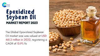 Epoxidized Soybean Oil Market Report 2023  Forecast Market Size amp Growth [upl. by Sheeree]