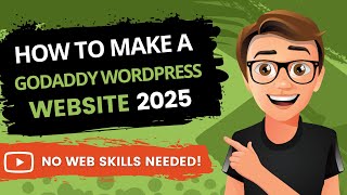 How To Make A GoDaddy WordPress Website in 2025 Beginners Edition [upl. by Asyl]