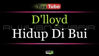 Karaoke Dlloyd  Hidup Di Bui [upl. by Irme]