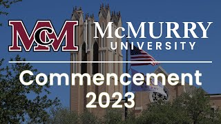 McMurry University 2023 Commencement [upl. by Siuoleoj]