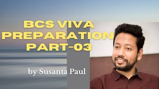 BCS Viva preparation by Susanta Paul part03 [upl. by Sprung987]