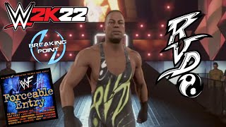 Rob Van Dam  Breaking Point  Forceable Entry WWE 2k22 [upl. by Atnes]