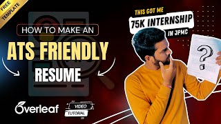 How to make an ATS Friendly Resume  Complete Overleaf Tutorial  Template included for FREE [upl. by Pylle]