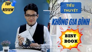 Tiểu thuyết nổi tiếng Không gia đìnhReview sách [upl. by Velda]