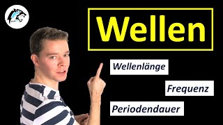 WELLEN – Periodendauer Frequenz Wellenlänge  Physik Tutorial [upl. by Kepner613]