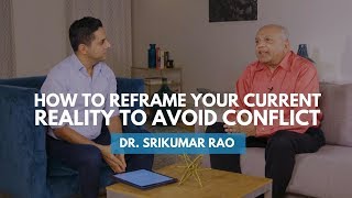 How To Avoid Conflict In Family By Reframing  Srikumar Rao [upl. by Eenobe]